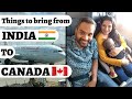 Things to bring while moving to Canada from India