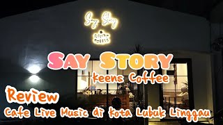 SAY STORY CAFE LIVE MUSIC DI KOTA LUBUKLINGGAU | Rekomendasi tempat nongkrong di Kota Lubuk Linggau