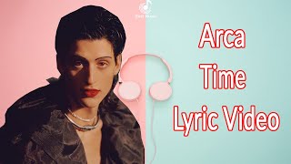 Arca - Time (Lyric Video)