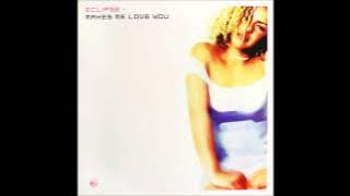 Download lagu Eclipse - Makes Me Love You (Morning Star Mix) (1999)