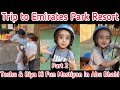 Trip to emirates park resort  part 2  babytasha vlog cute