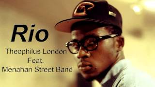 Theophilus London ft Menahan Street Band - Rio (Download Link)