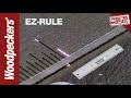 Production Update: EZ-Rule | Woodpeckers Tools