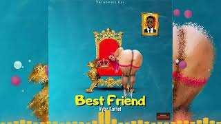 Vybz Kartel - Best Friend (Official Audio) Dec 2021