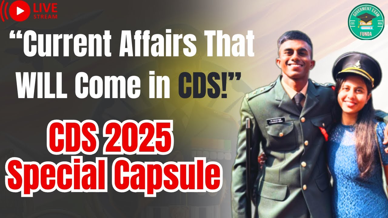 “CDS Current Affairs 2025 – Most Expected Questions & Quick Revision ...