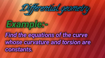Find the equations of the curve whose curvature and torsion are constants|knowledge by mathematician