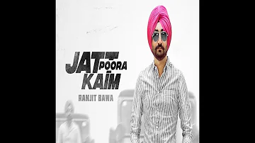 Jatt Poora Kaim ( Full Video Song ) Ranjt Bawa - Punjabi Hits Recode - New Punjabi Song 2017