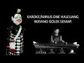 Karoke haleuangnyanyian wayang golek semar