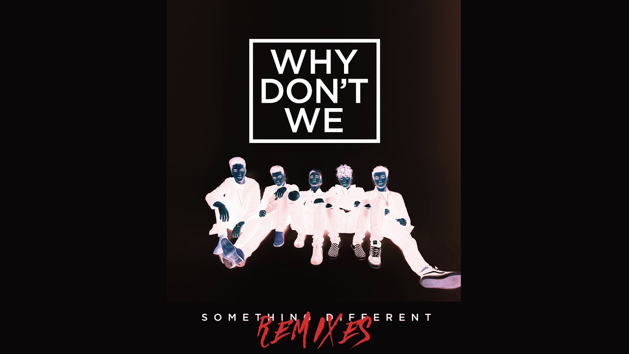 Why Don't We - Something Different (Boehm Remix) [Official Audio]