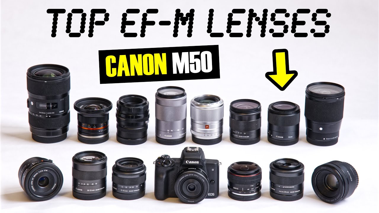 16 Best EF-M Lenses for the Canon M50 Canon M6 Mark II - YouTube