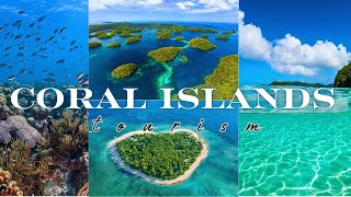discover the top 10 coral islands in the world
