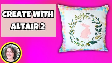 Altair 2 embroidery machine tutorial : Easy Cushion Cover Sewing Project