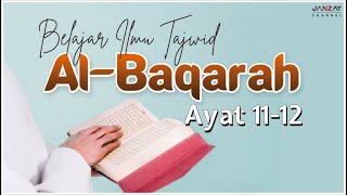 Menentukan Bacaan Tajwid di Surah Al-Baqarah Ayat 11-12.
