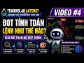 [P4] Vì Sao Bot Vào Lệnh SELL?| Giải Mã Entry, SL, TP &amp; Trailing Stop