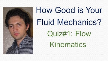 How Good is Your Fluid Mechanics? Quiz#1: Flow Kinematics