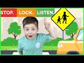 Road Safety for Kids | Traffic Rules for Kids | Stop, Look, Listen!