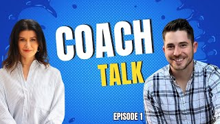 Coach Talk Episode 1