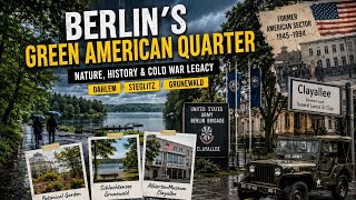 Berlin s Best-Kept Secret German Cold War History Former American Sector Lakes Forest