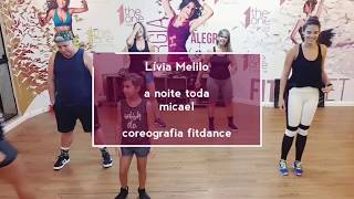 A Noite Toda - Micael Borges - Lívia Melilo (coreografia Fitdance)