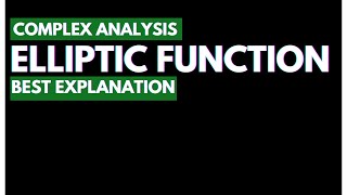ELLIPTIC FUNCTION IN COMPLEX ANALYSIS