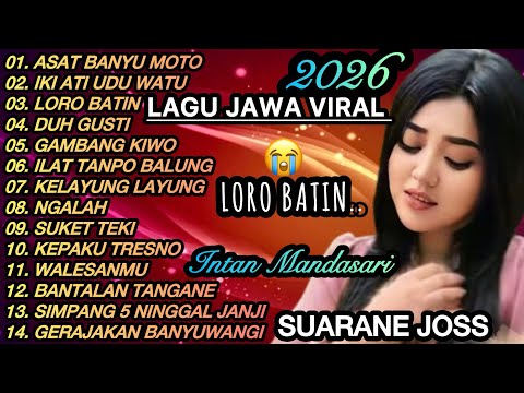 LAGU JAWA BANYUWANGIAN TERPOPULER 2026‼️ASAT BANYU MOTO 😭SEDIHH NYESEK BANGET🎵FULL ALBUM JOSS