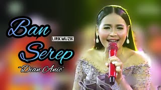 Ban Serep - Dian Anik | Lirik