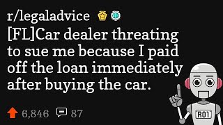 [FL]Car dealer threating to sue me because I paid off the loan immediately after buying the car.