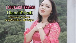 LAGU KARO TERBARU 2021_ULANAI ERJUDI_Voc:Jesika Br Tarigan_Songwriter:Remi AB Tarigan