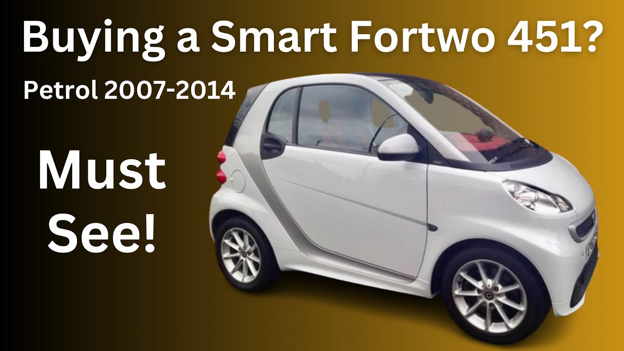 Smart Fortwo 451 - Buyer's Guide - Pure, Pulse & Passion Models 2007-2014 