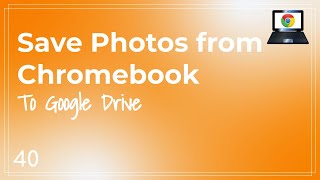 Chromebook - APS Quick Tip #40 - Save photos to Google Drive STUDENTS