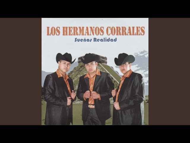 Los Hermanos Corrales - Las Huellas