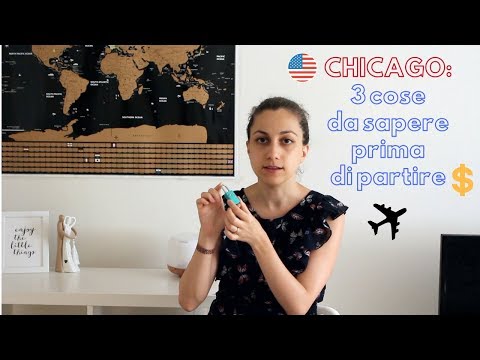 Video: Tutto Quello Che Devi Sapere Prima Di Un Viaggio A Chicago
