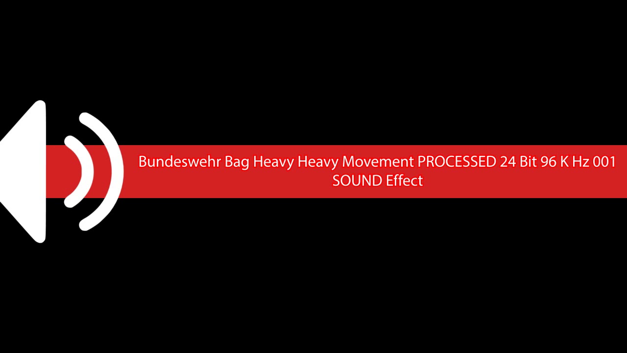 Bundeswehr Bag Heavy Heavy Movement PROCESSED 24 Bit 96 K Hz 001 SOUND Effect