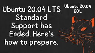 Ubuntu 20.04 Eol Ubuntu 20.04 Lts Standard Support Has Ended. Heres How To Prepare.