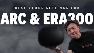 Enhance your Atmos experience with the Sonos Arc with Era 300 with these best recommended settings!