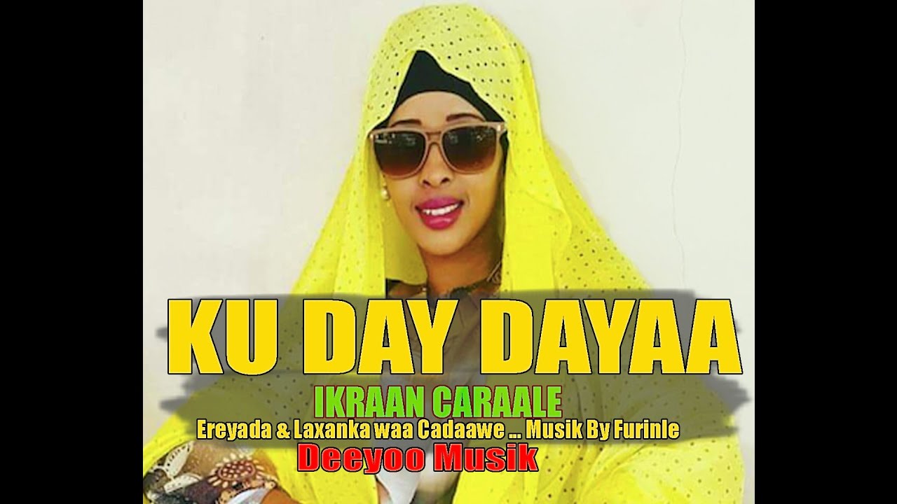 IKRAAN CARAALE KU DAY DAYAA HEES CUSUB 2016 - YouTube