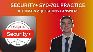 CompTIA Security+ SY0-701 Practice Questions – Domain 2.0 Part 3
