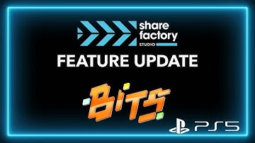 Complete ShareFactory Bits Guide PS5 ( NEW UPDATED )