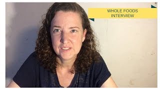 My Whole Foods Interview Experience