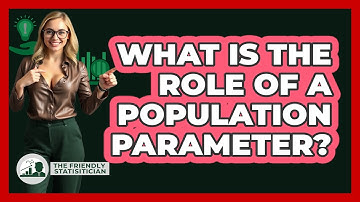 What Is The Role Of A Population Parameter?