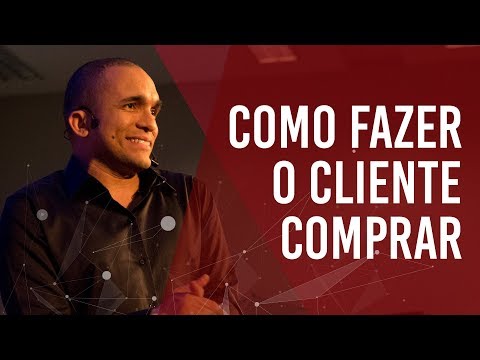 Vídeo: Como Fazer Um Cliente Comprar