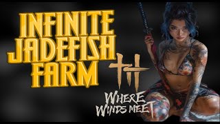 Where Winds Meet Infinite Jadefish Farm
