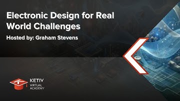 Electronic Design for Real World Challenges | KETIV Virtual Academy