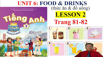 Tiếng Anh 5 MỚI,  smart start 5, Unit 6, Food and drinks, Lesson 2, (SB)| Learn English with me