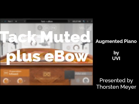 Augmented Piano Tack Muted plus eBow by UVI