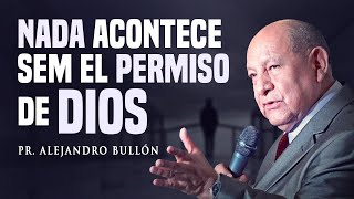 Entendiendo el Propósito Divino en Nuestra Vida - Alejandro Bullón