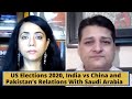 Dawood Ibrahim, US Elections 2020, India vs China and Pakistan’s Relations With Saudi Arabia