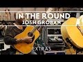 Josh Groban - In The Round Rehearsals: 1 [Extras]