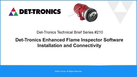 Det-Tronics - Enhanced Flame Inspector Software Installation and Connection - Technical Brief #210