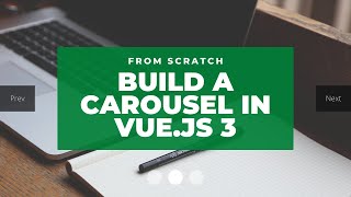 Build a Carousel image slider In VueJs  3 from scratch